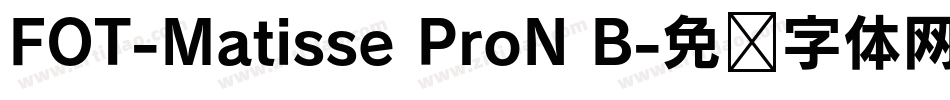 FOT-Matisse ProN B字体转换